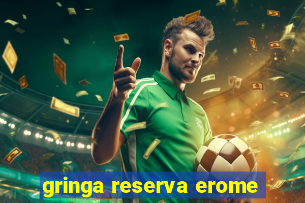 gringa reserva erome